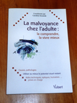 Couverture du livre"La malvoyance chez l´adulte: la comprendre, la vivre mieux"